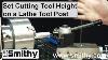 How To Set Cutting Tool Height On A Lathe Tool Post 4 Position U0026 Quick Change